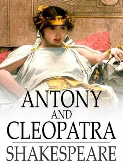 Title details for Antony and Cleopatra by William Shakespeare - Available